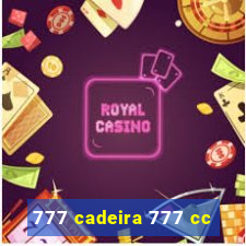 777 cadeira 777 cc